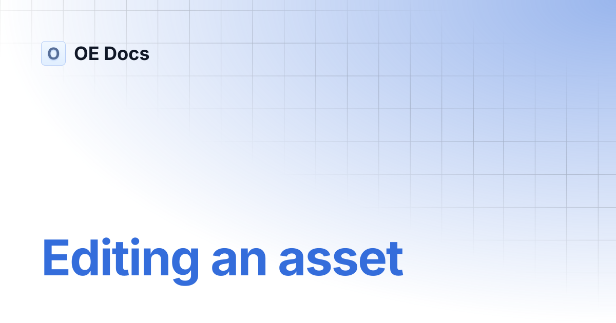 Editing an asset | OE Docs